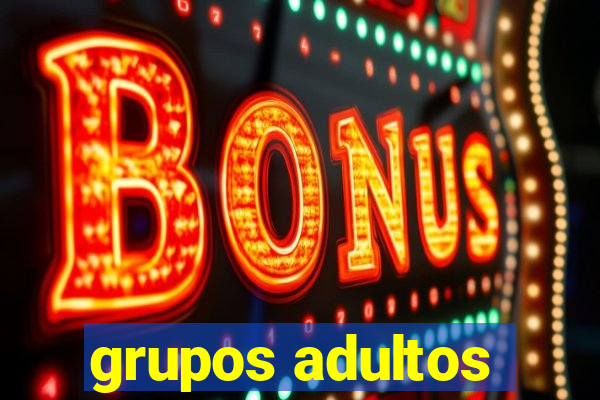 grupos adultos